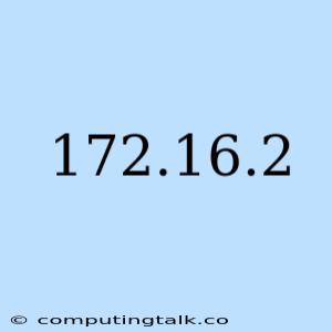 172.16.2