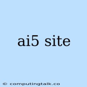 Ai5 Site