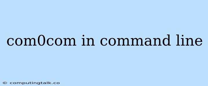 Com0com In Command Line