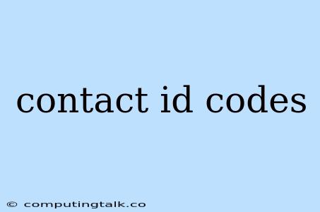 Contact Id Codes