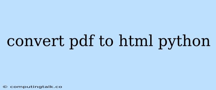 Convert Pdf To Html Python