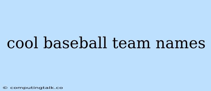 Cool Baseball Team Names