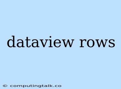 Dataview Rows