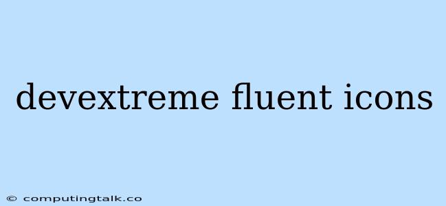 Devextreme Fluent Icons