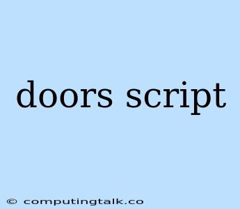 Doors Script