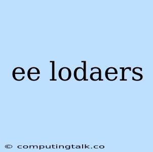 Ee Lodaers