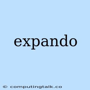 Expando