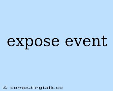 Expose Event