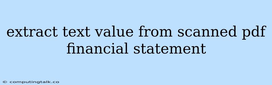 Extract Text Value From Scanned Pdf Financial Statement