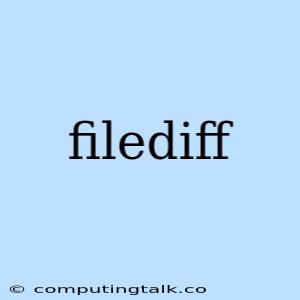 Filediff