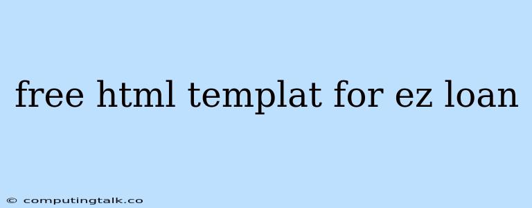 Free Html Templat For Ez Loan