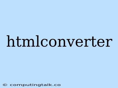 Htmlconverter