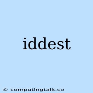 Iddest