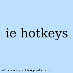 Ie Hotkeys