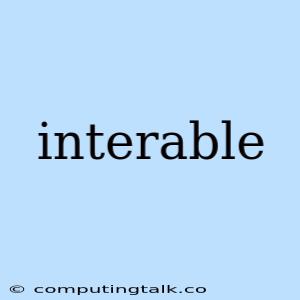 Interable