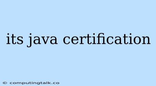 Its Java Certification