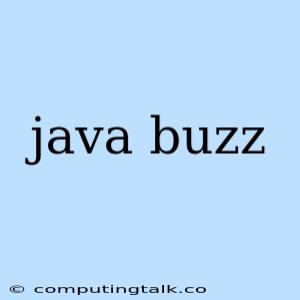 Java Buzz