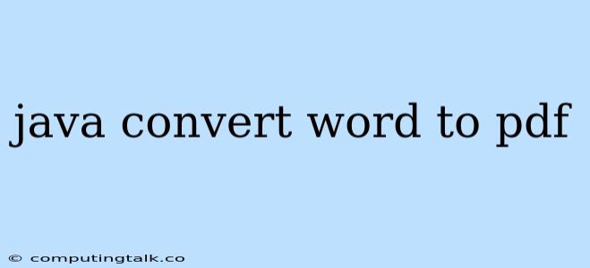 Java Convert Word To Pdf