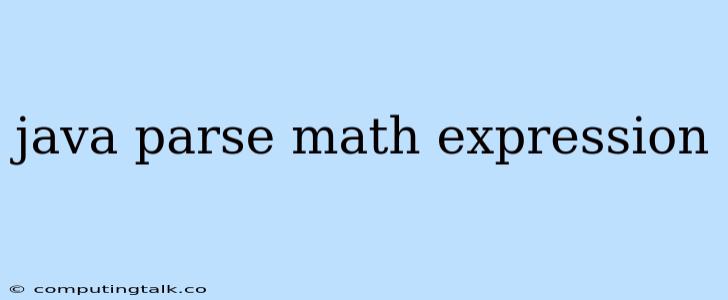 Java Parse Math Expression