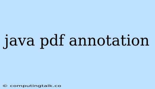 Java Pdf Annotation