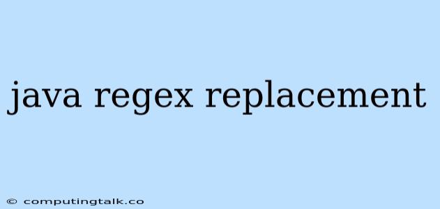 Java Regex Replacement