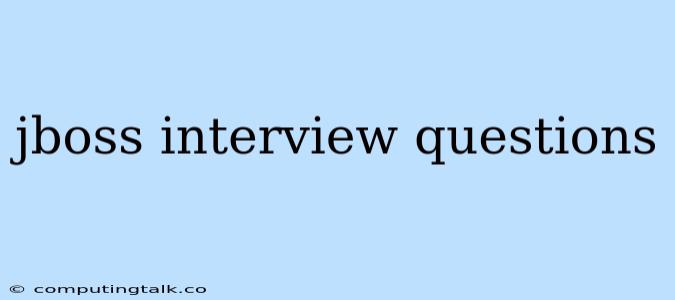 Jboss Interview Questions