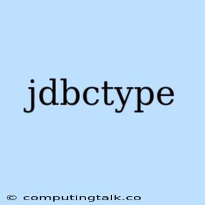 Jdbctype