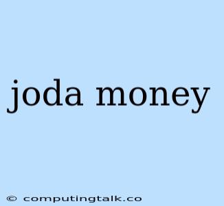 Joda Money