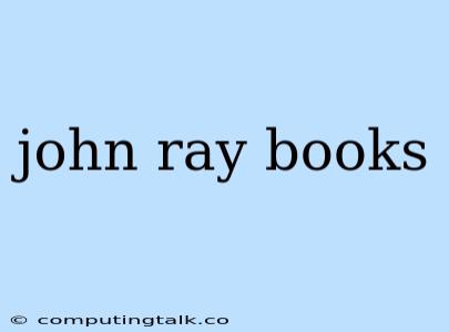 John Ray Books