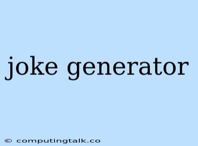 Joke Generator