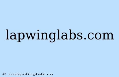 Lapwinglabs.com