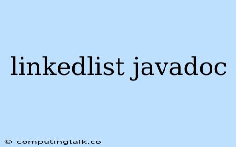 Linkedlist Javadoc