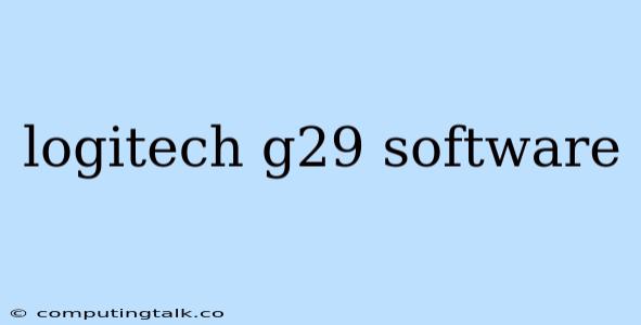 Logitech G29 Software