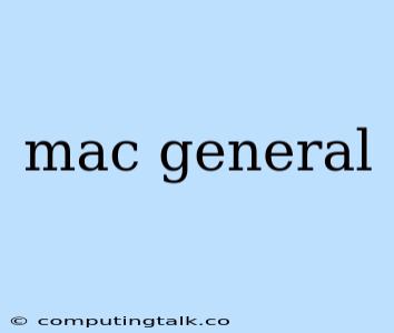 Mac General