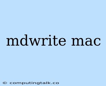 Mdwrite Mac