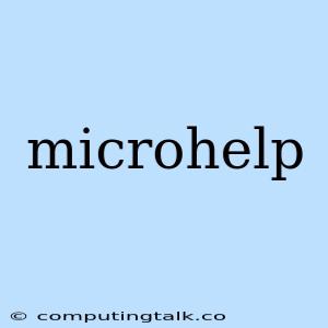 Microhelp