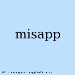 Misapp