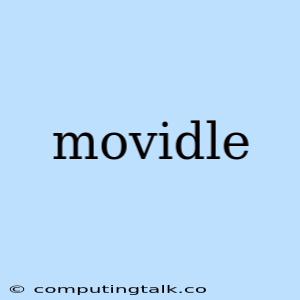 Movidle