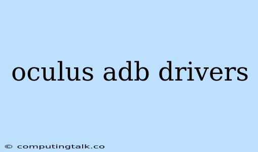 Oculus Adb Drivers