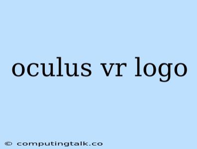 Oculus Vr Logo