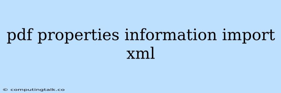 Pdf Properties Information Import Xml