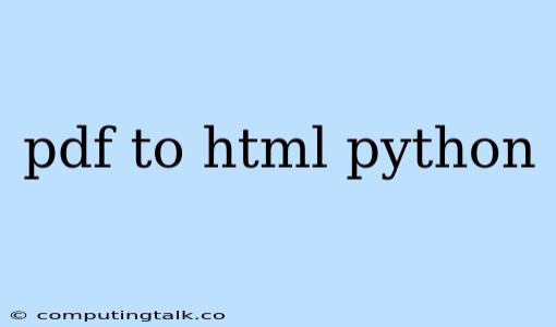 Pdf To Html Python