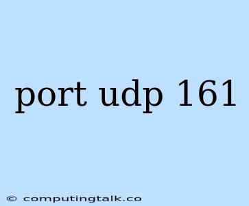 Port Udp 161