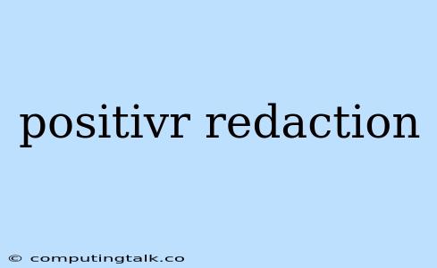 Positivr Redaction