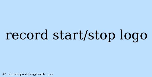 Record Start/stop Logo