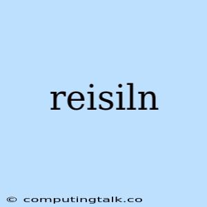 Reisiln