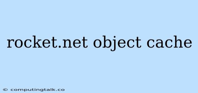 Rocket.net Object Cache