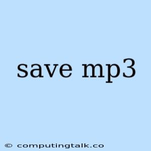 Save Mp3