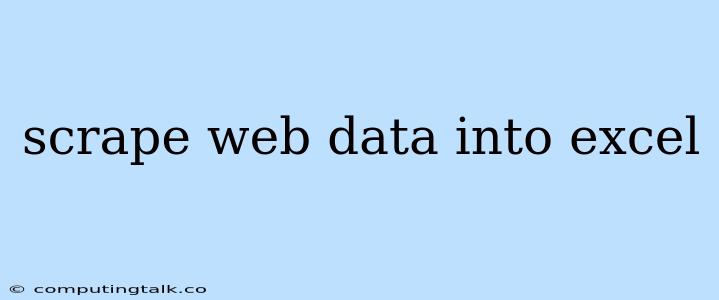 Scrape Web Data Into Excel