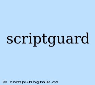 Scriptguard